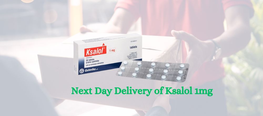 Next Day Delivery of Ksalol 1mg