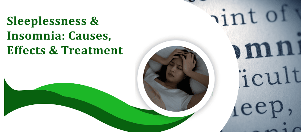 Sleeplessness & Insomnia Causes, Effects & Treatment